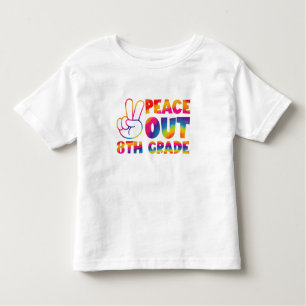 Peace Out Eighth Grade Tie Dye Last Day 8th Grade Toddler T-shirt