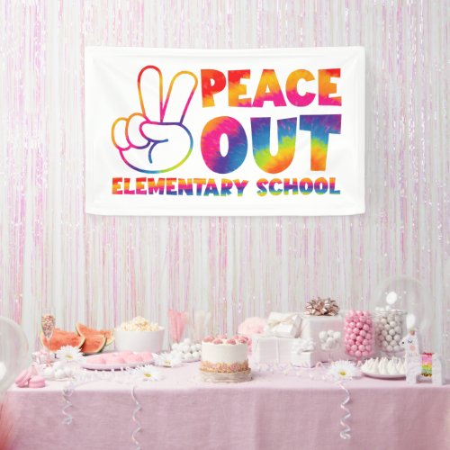 Peace Out Elementary School Tie Dye Last Day  Banner