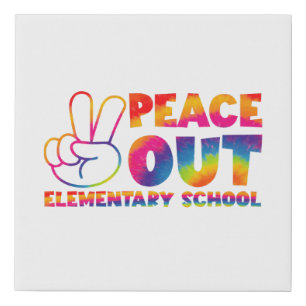Peace Out Elementary School Tie Dye Last Day  Faux Canvas Print