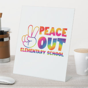 Peace Out Elementary School Tie Dye Last Day Pedestal Sign