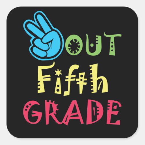 Peace Out Fifth Grade Graduation Last Day School Square Sticker