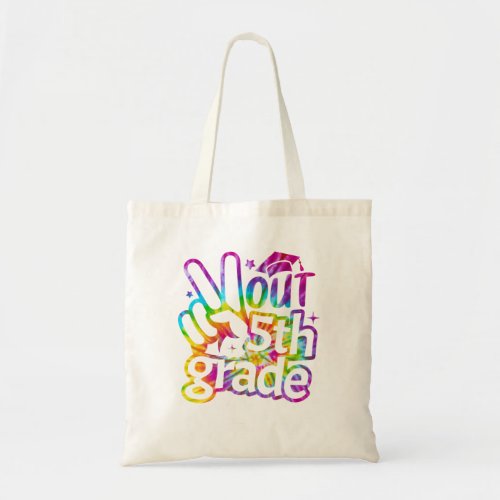 Peace Out Fifth Grade Tie Dye Funny Graduation 5th Tote Bag