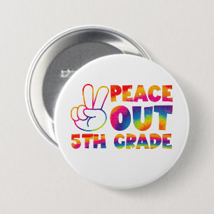Peace Out Fifth Grade Tie Dye Last Day 5th Grade  Button