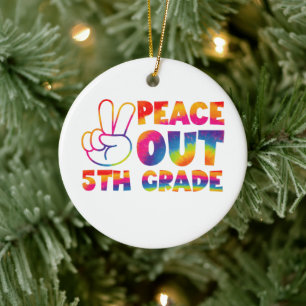 Peace Out Fifth Grade Tie Dye Last Day 5th Grade Ceramic Ornament