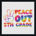 Peace Out Fifth Grade Tie Dye Last Day 5th Grade  Faux Canvas Print<br><div class="desc">Peace Out Fifth Grade Tie Dye Last Day 5th Grade</div>