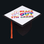 Peace Out Fifth Grade Tie Dye Last Day 5th Grade  Graduation Cap Topper<br><div class="desc">Peace Out Fifth Grade Tie Dye Last Day 5th Grade</div>