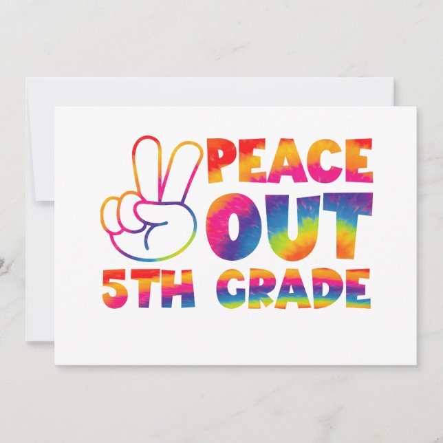 Peace Out Fifth Grade Tie Dye Last Day 5th Grade  Invitation (Front)
