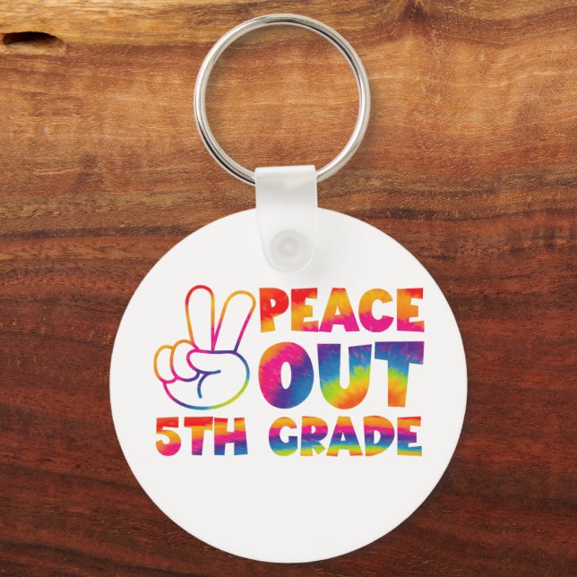 Peace Out Fifth Grade Tie Dye Last Day 5th Grade  Keychain (Front)