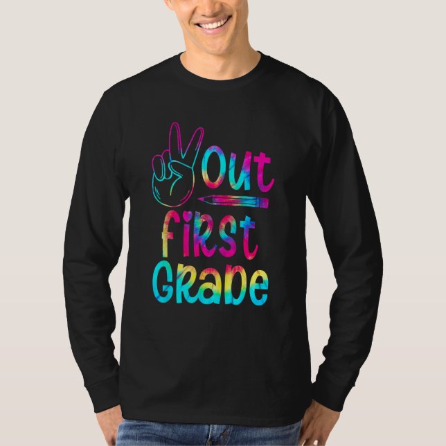 Peace Out First 1st Grade Tie Dye Kids Last Day Of T-Shirt (Front)