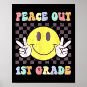 Peace Out First Grade Cute Groovy Last Day Of 1st Poster