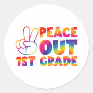 Peace Out First Grade Tie Dye Last Day 1st Grade  Classic Round Sticker
