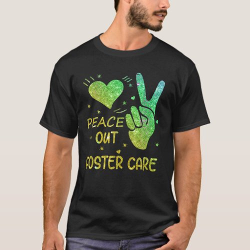 Peace Out Foster Care Adoption Gotcha Day 2023 T S T_Shirt