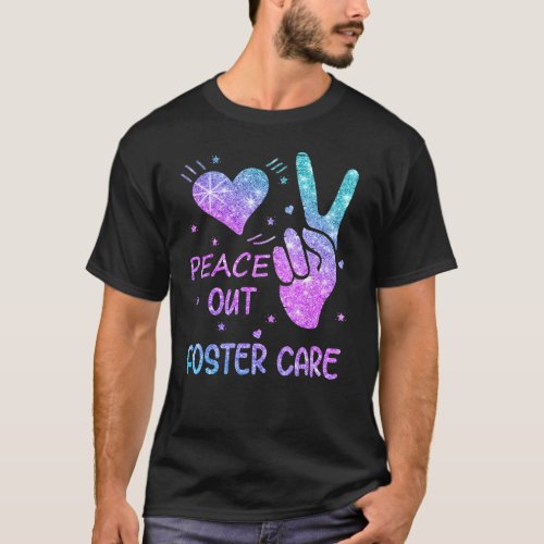 Peace Out Foster Care Adoption Gotcha Day 2023 T_Shirt