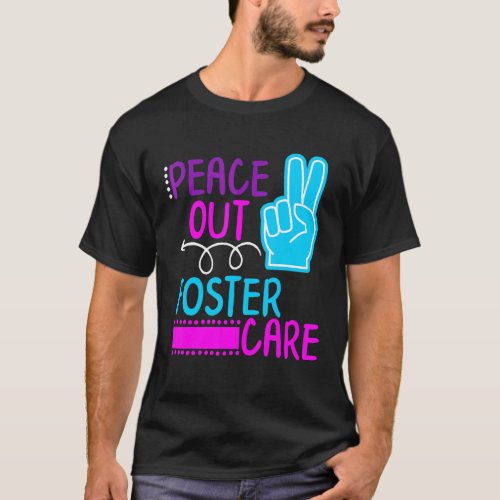 Peace Out Foster Care Kids Modern Adoption Day Got T_Shirt