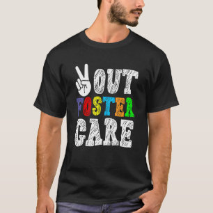 Peace Out Foster Care Parent Adoption Foster Care T-Shirt