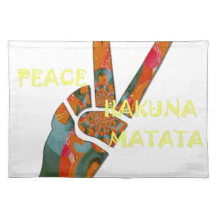 Peace Out: Hakuna Matata Vibes Sign Cloth Placemat