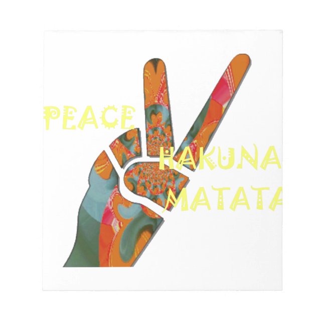 Peace Out: Hakuna Matata Vibes Sign Notepad (Front)