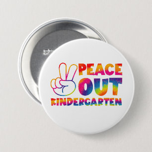 Peace Out Kindergarten Tie Dye Last Day Of School Button