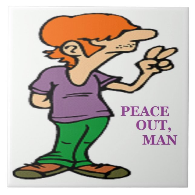 "PEACE OUT, MAN" HIPPIE CERAMIC TILE (Front)
