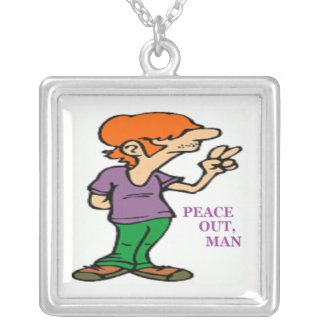 "PEACE OUT, MAN" HIPPIE SILVER PLATED NECKLACE