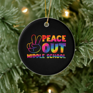 Peace Out Middle School Tie Dye Last Day Of School Ceramic Ornament
