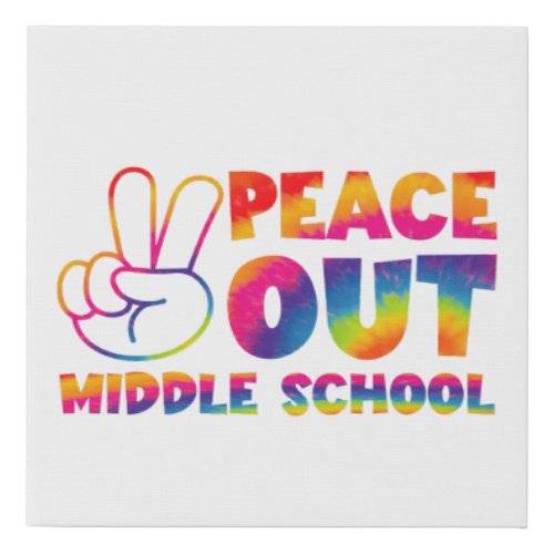 Peace Out Middle School Tie Dye Last Day Of School Faux Canvas Print