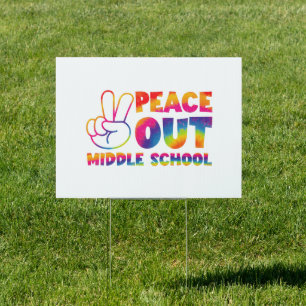 Peace Out Middle School Tie Dye Last Day Of School Sign
