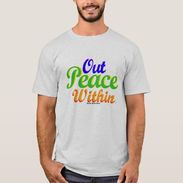 Peace Out Peace Within T-Shirt (Front)