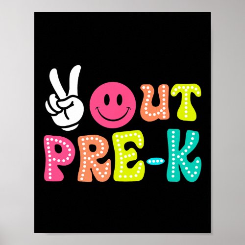 Peace Out Pre_k Graduation Class Of 2024 Last Day  Poster