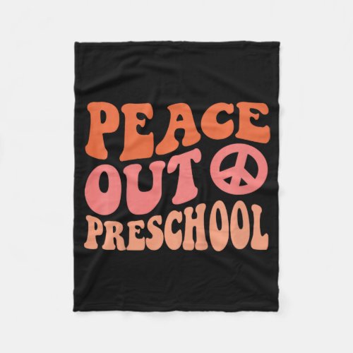 Peace Out Preschool Funny Retro Last Day Of Presch Fleece Blanket