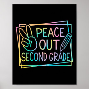 Peace Out Second Grade Last Day Of School Summer B Poster