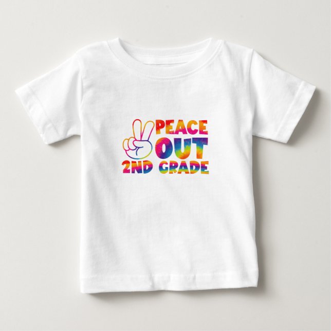 Peace Out Second Grade Tie Dye Last Day 2nd Grade  Baby T-Shirt (Front)