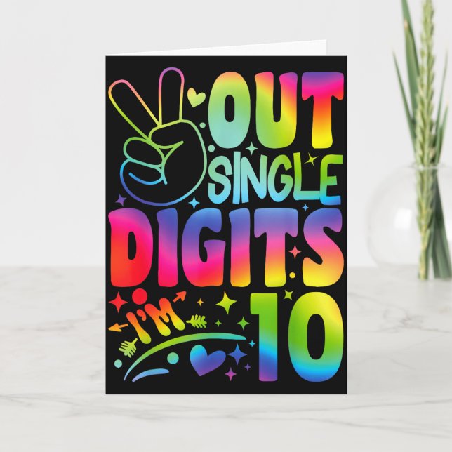 Peace Out Single Digits Im 10 Digits Tie Dye Birth Card (Front)