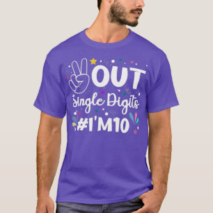 Peace Out Single Digits Im 10 kids (8) T-Shirt