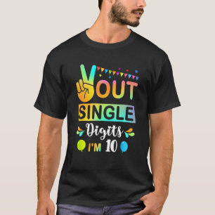 Peace Out Single Digits Im 10 kids T-Shirt