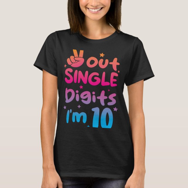 Peace Out Single Digits I'm 10 Year Old 10th Birth T-Shirt (Front)