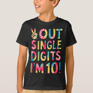 Peace Out Single Digits Im 10 Year Old 10th Birthd T-Shirt