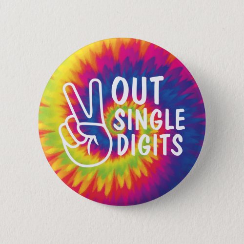 Peace out single digits tie dye 10th Birthday Button