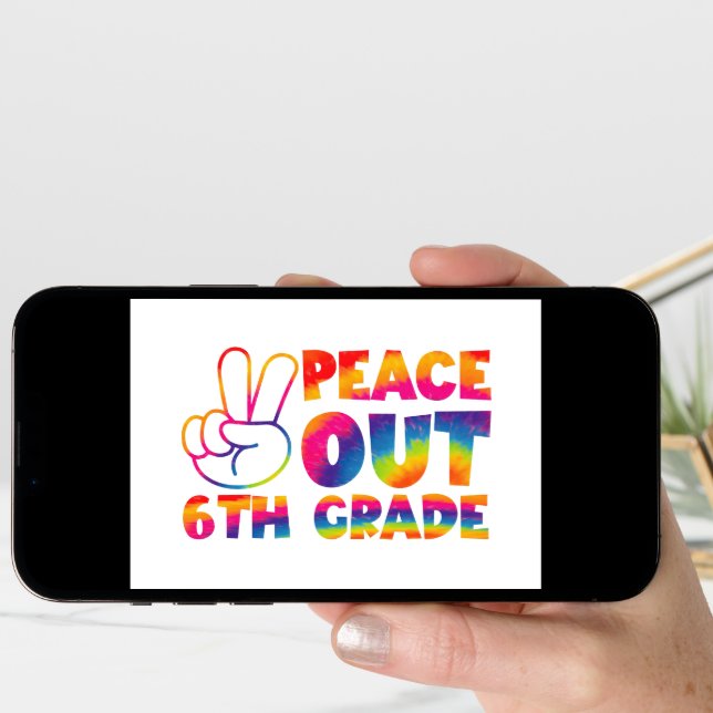 Peace Out Sixth Grade Tie Dye Last Day 6th Grade  Announcement (Front Digital)
