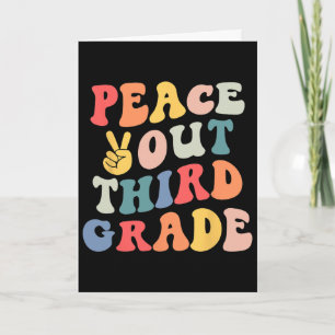 Peace Out Third Grade Last Day Of School 3rd Grade Card