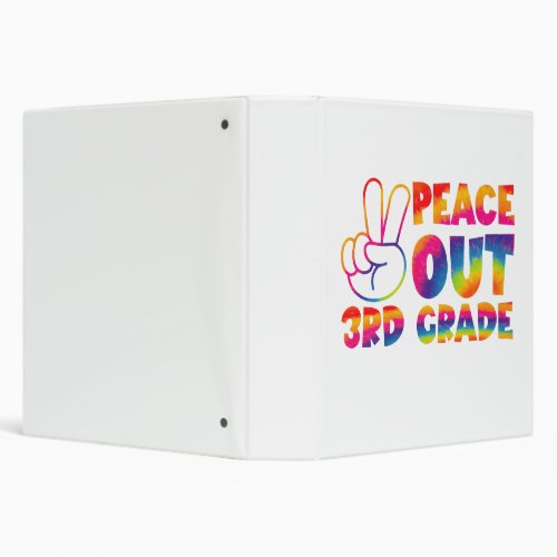 Peace Out Third Grade Tie Dye Last Day 3rd Grade  3 Ring Binder