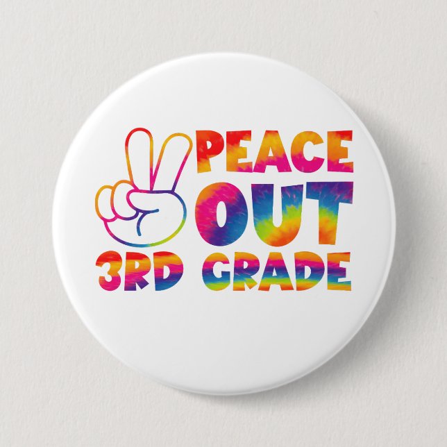 Peace Out Third Grade Tie Dye Last Day 3rd Grade  Button (Front)