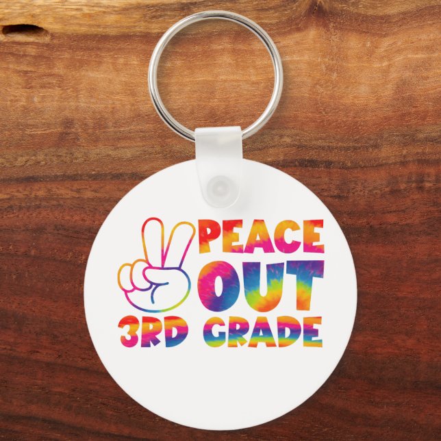 Peace Out Third Grade Tie Dye Last Day 3rd Grade  Keychain (Front)