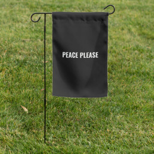 Peace please black and white minimalist anti war garden flag