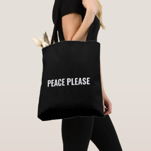 Peace Please black and white minimalist anti war Tote Bag