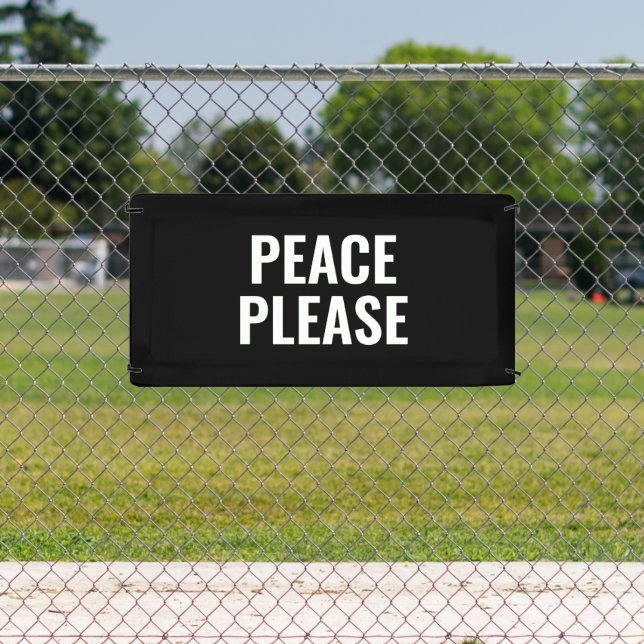 Peace please black and white text anti war protest banner (Insitu)