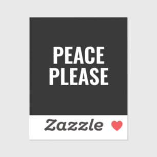Peace please black and white text anti war protest sticker