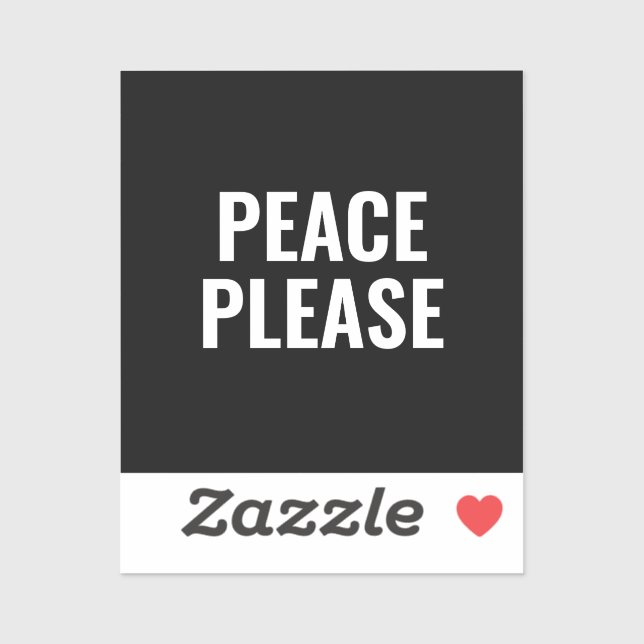 Peace please black and white text anti war protest sticker (Sheet)