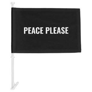 Peace please black white minimal anti war protest car flag