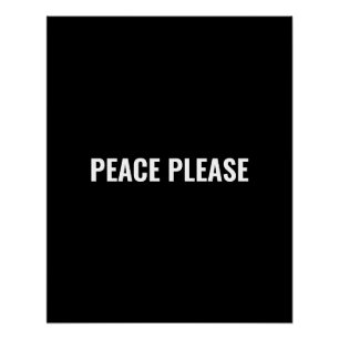 Peace please black white minimalist typography poster
